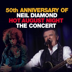 Neil Diamond's Hot August Night The Concert