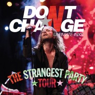 Don't Change - Ultimate INXS