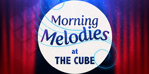 Morning Melodies at The Cube
